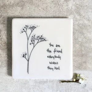 East of India - Coasters Floral - You Are The Friend 170