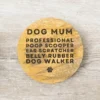 PL Wooden Round Dog Mum Coaster - PL0610093