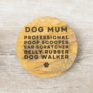 PL Wooden Round Dog Mum Coaster - PL0610093