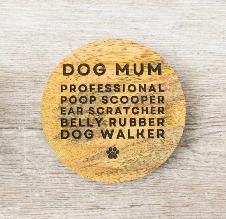 PL Wooden Round Dog Mum Coaster - PL0610093