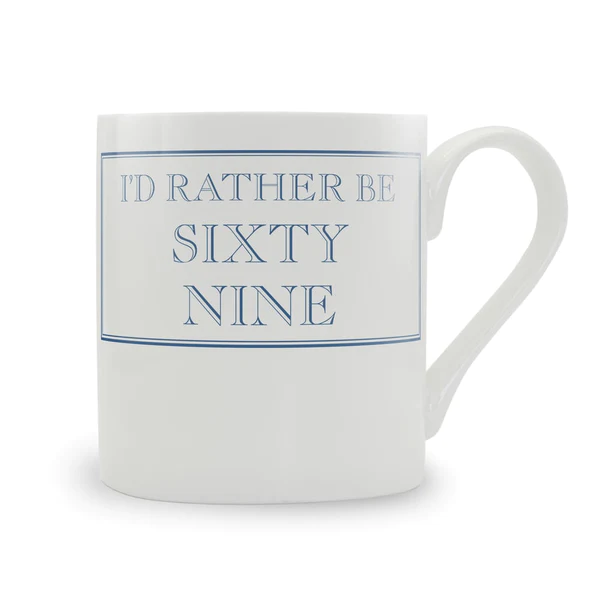 Stubbs Mug - I'd Rather be Sixtynine
